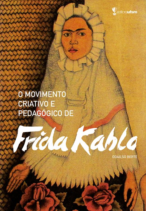 O movimento criativo e pedagógico de Frida Kahlo