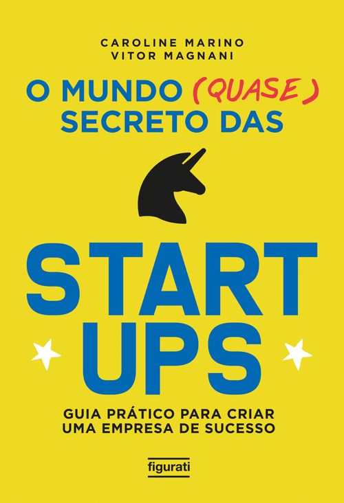 O mundo (quase) secreto das startups