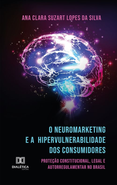 O Neuromarketing e a Hipervulnerabilidade dos Consumidores