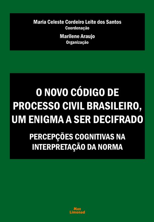 O Novo Código de Processo Civil Brasileiro, um enigma a ser decifrado
