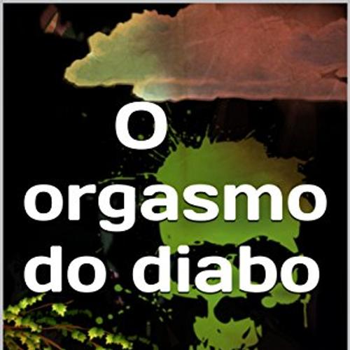 O orgasmo do diabo 