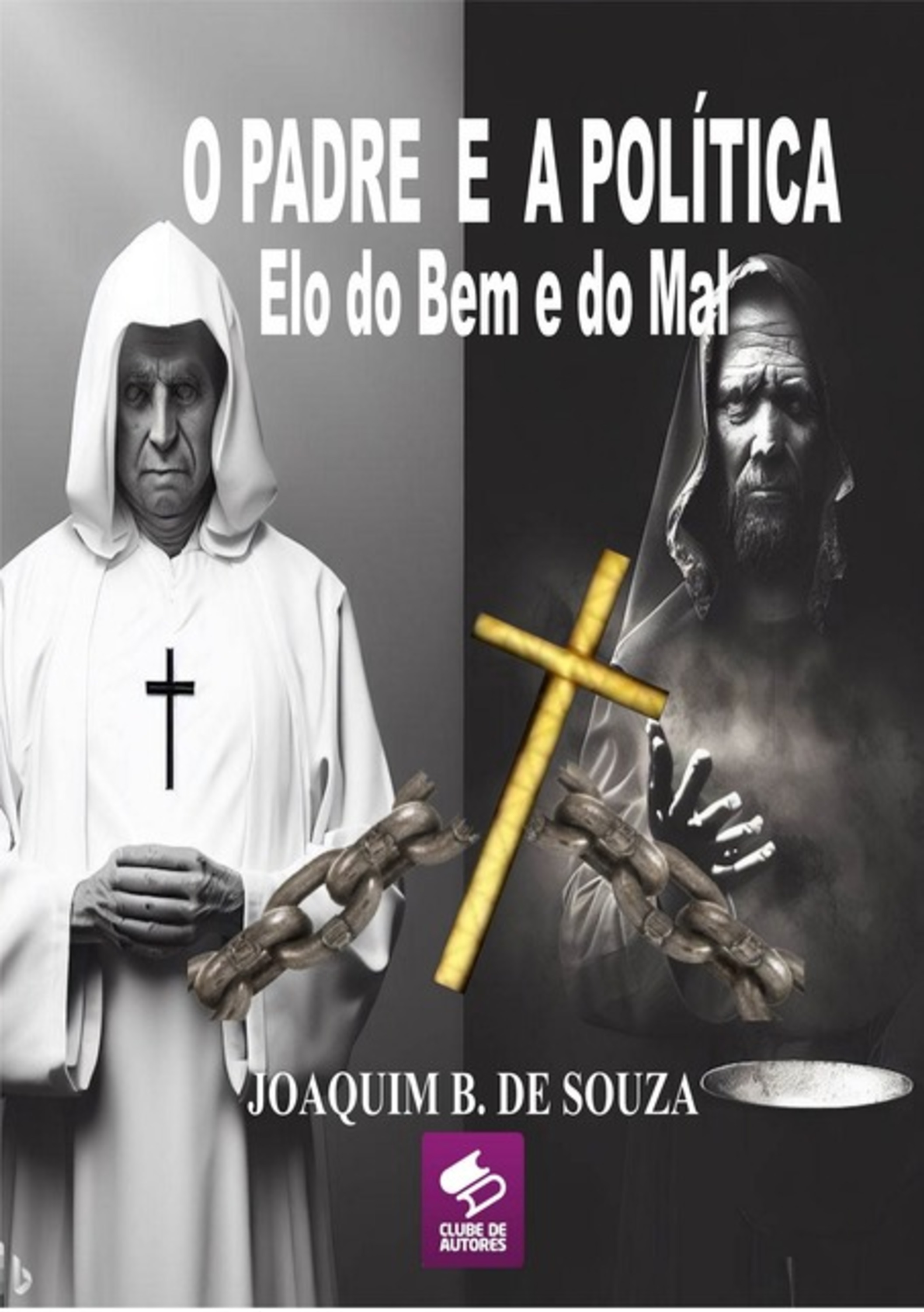 O Padre E A Política Elo Do Bem E Do Mal