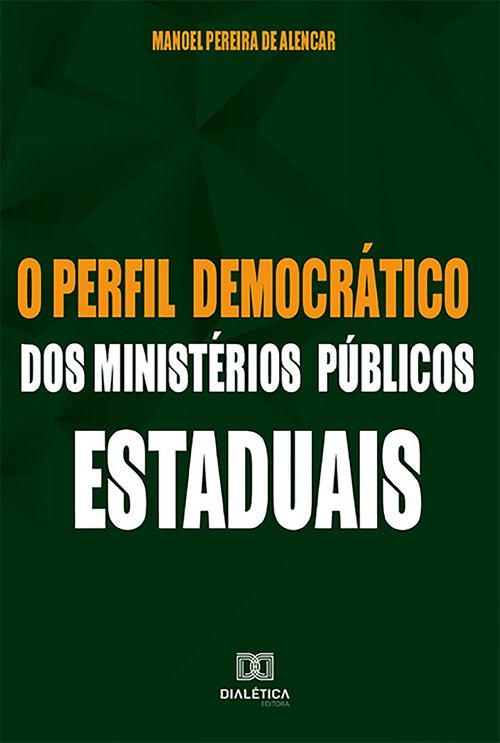 O perfil democrático dos Ministérios Públicos Estaduais