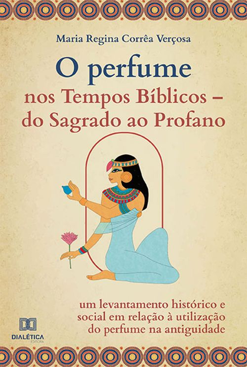 O Perfume nos Tempos Bíblicos –