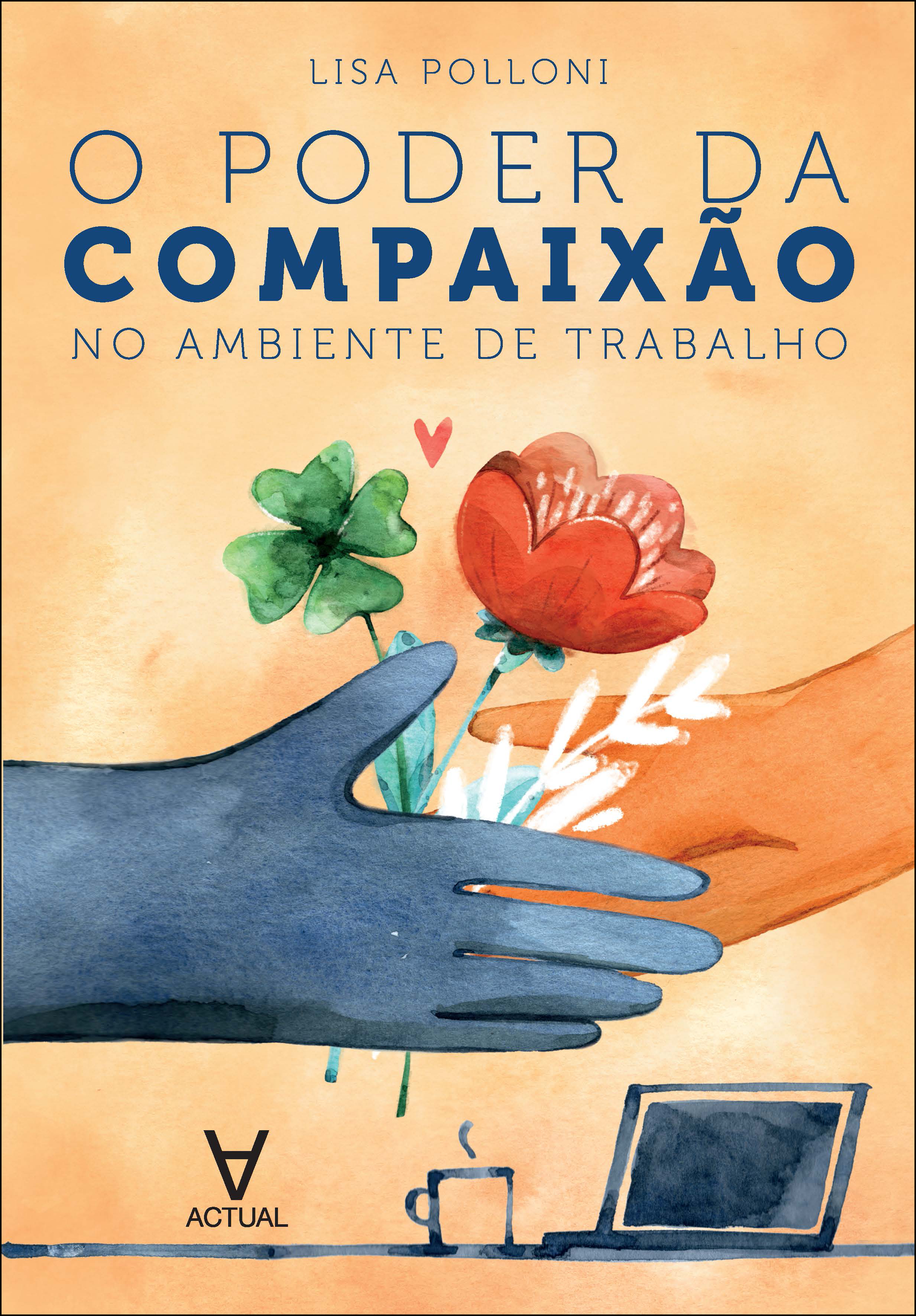 O Poder da Compaixão no Ambiente de Trabalho