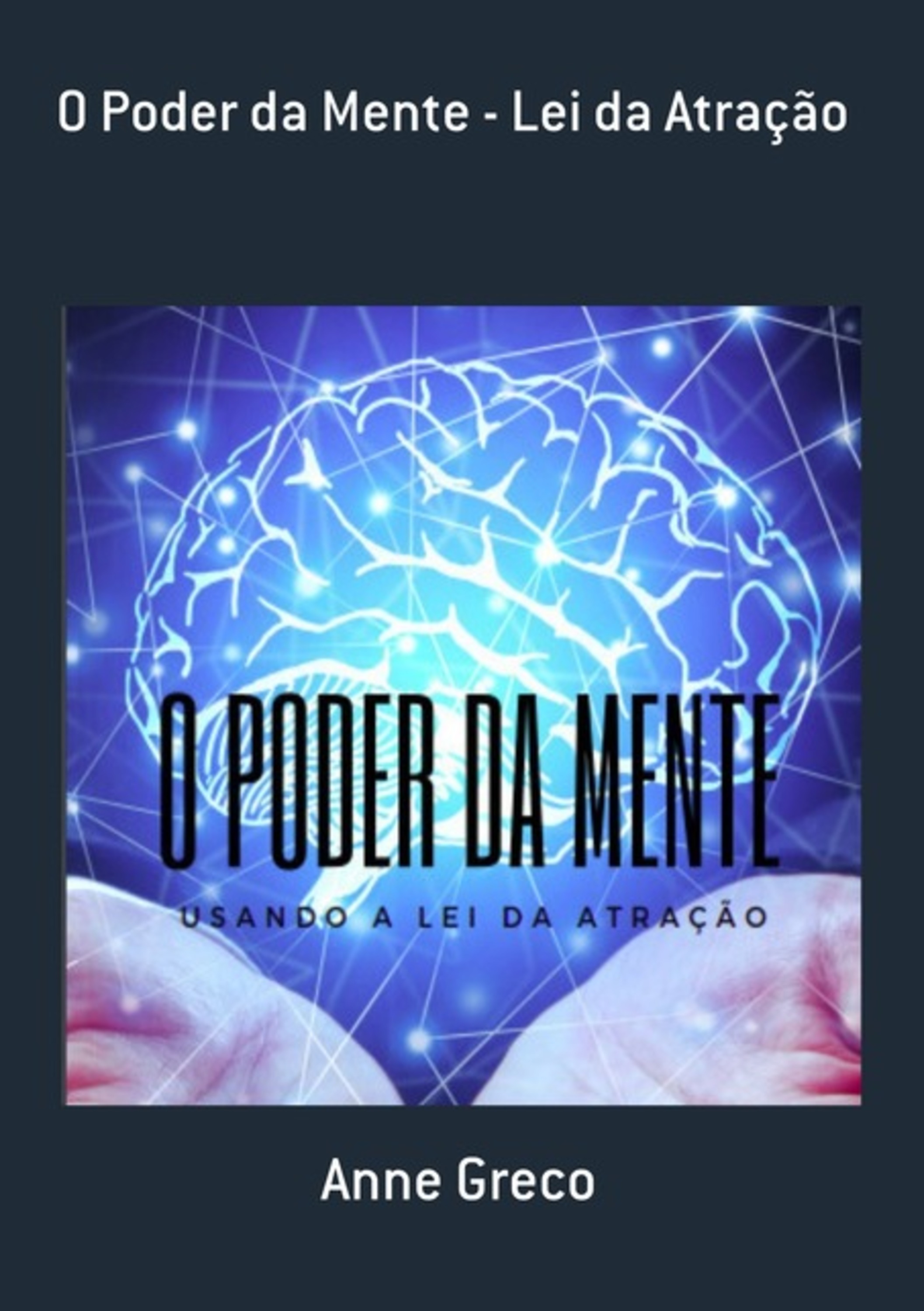 O Poder Da Mente - Lei Da Atração