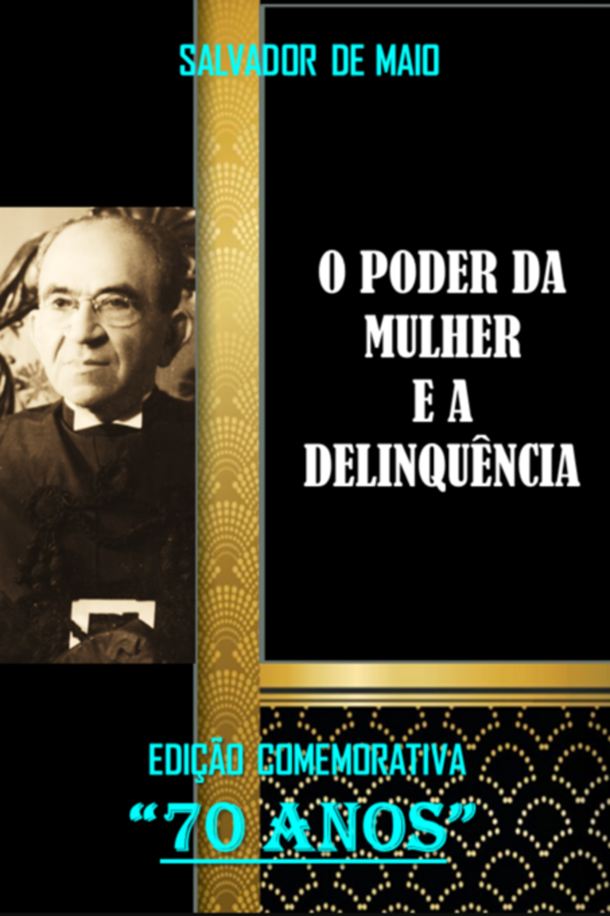 O Poder Da Mulher E A Delinquência