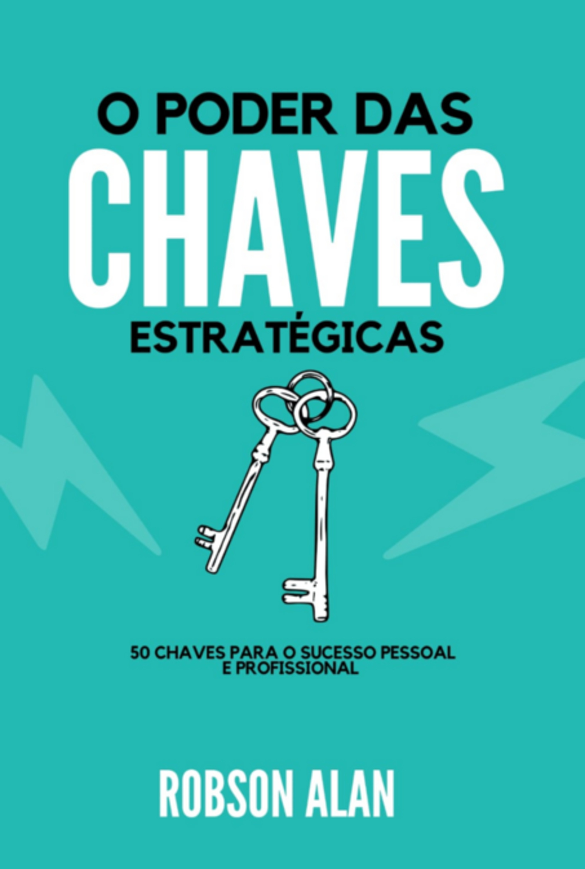 O Poder Das Chaves Estratégicas