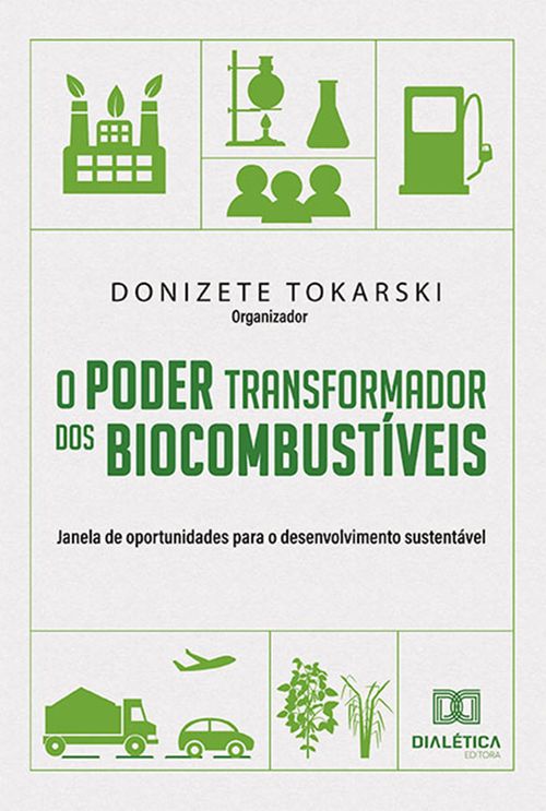 O Poder transformador dos Biocombustíveis