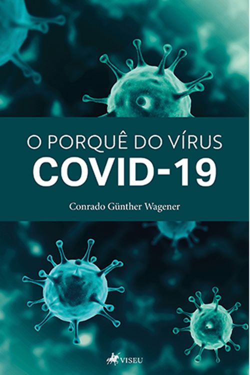 O Porquê do Vírus Covid-19