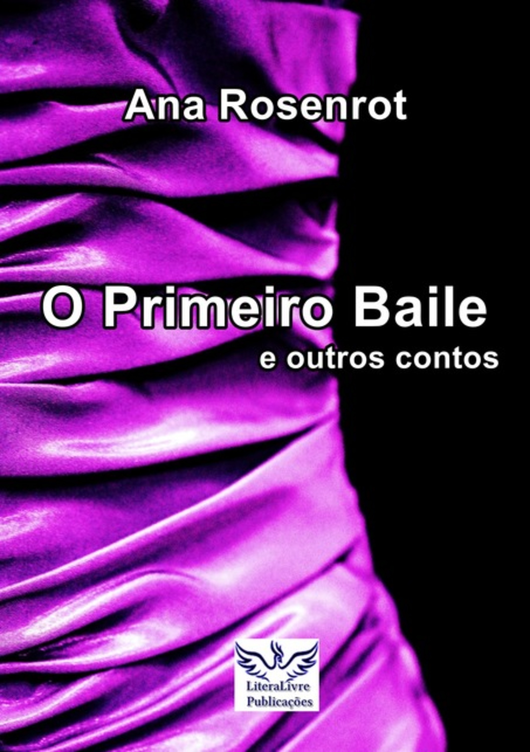 O Primeiro Baile E Outros Contos