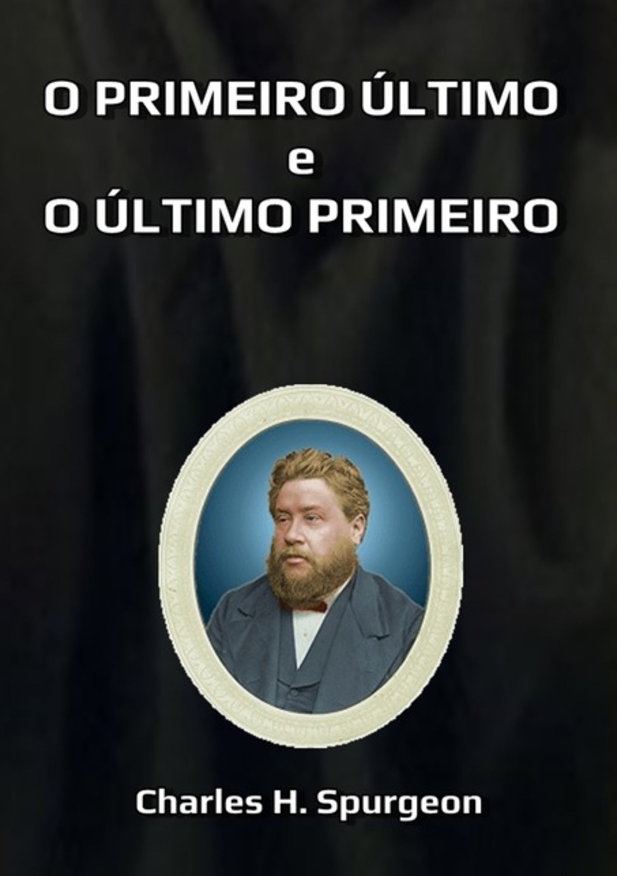 O Primeiro Último E O Último Primeiro