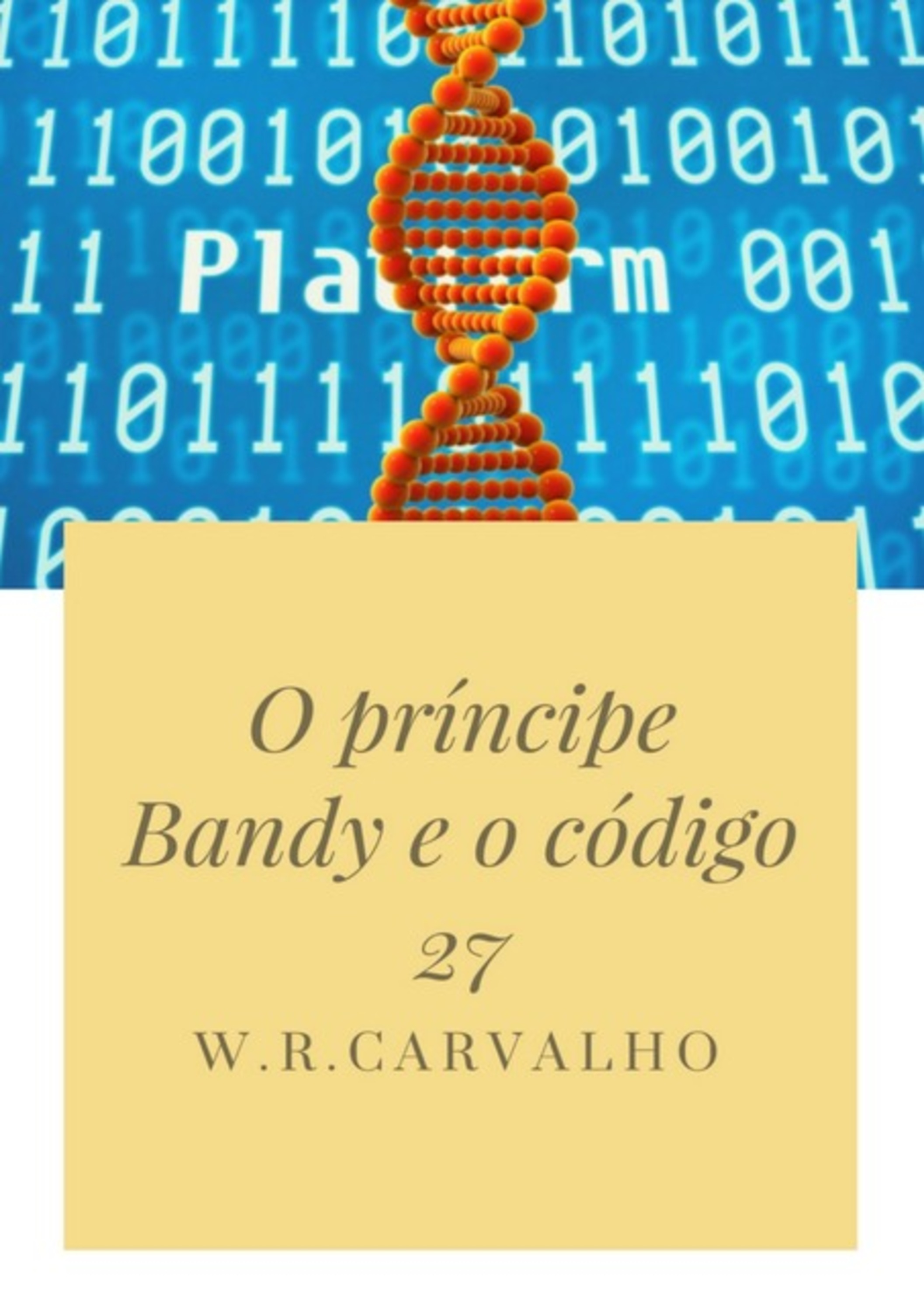 O Príncipe Bandy E O Código 27