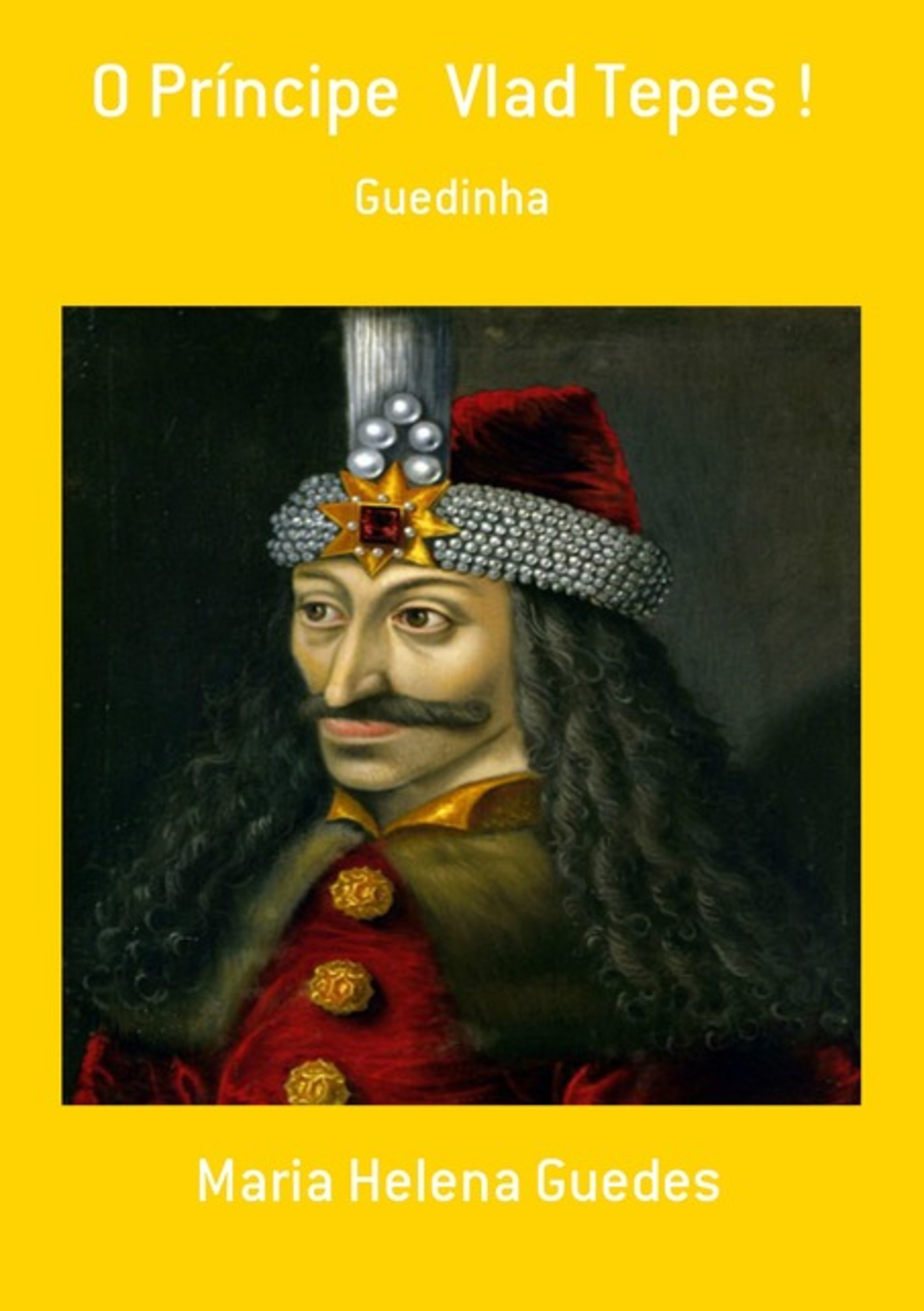 O Príncipe Vlad Tepes !