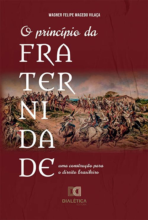 O princípio da fraternidade: uma construção para o direito brasileiro