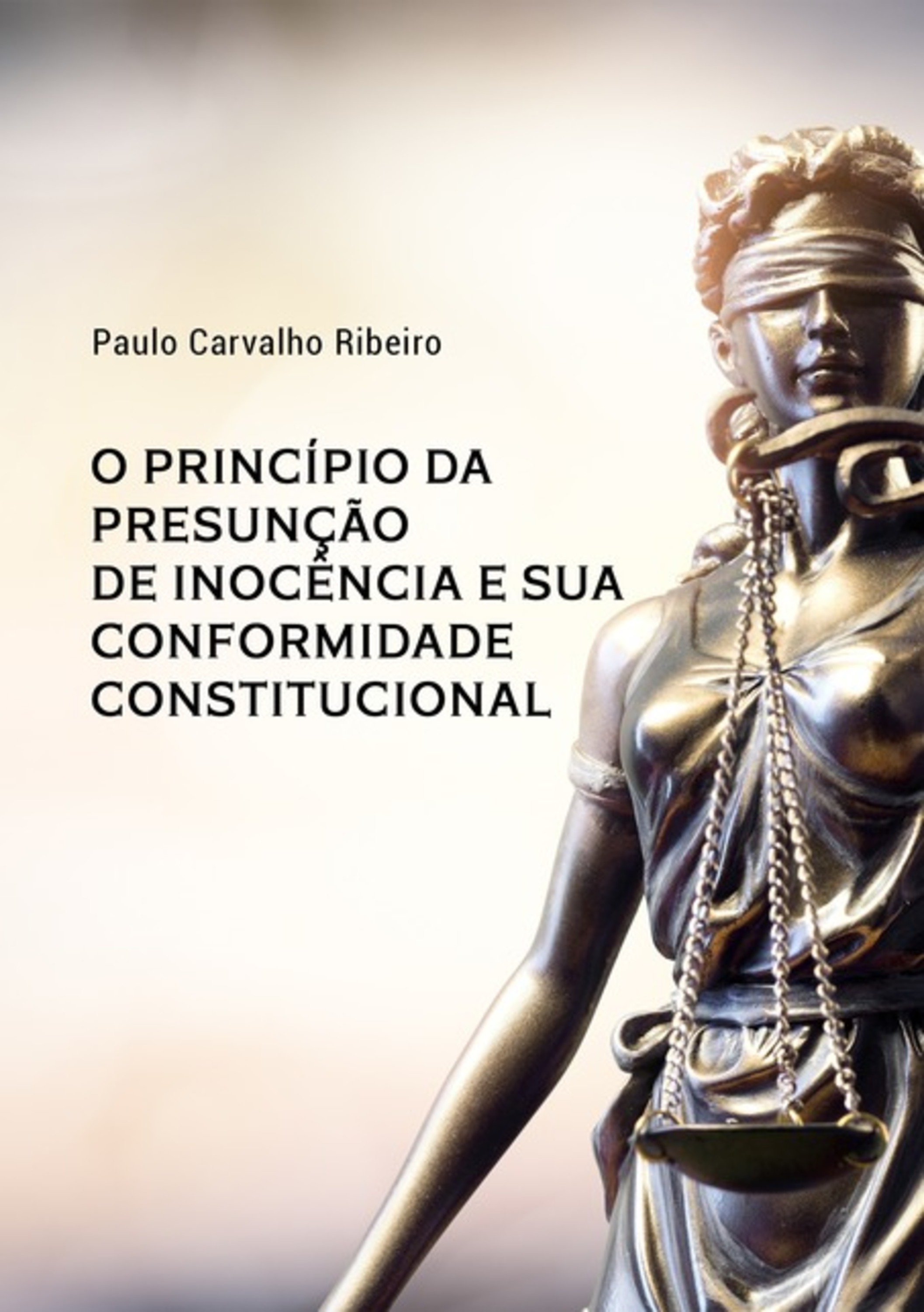 O Princípio Da Presunção De Inocência E Sua Conformidade Constitucional