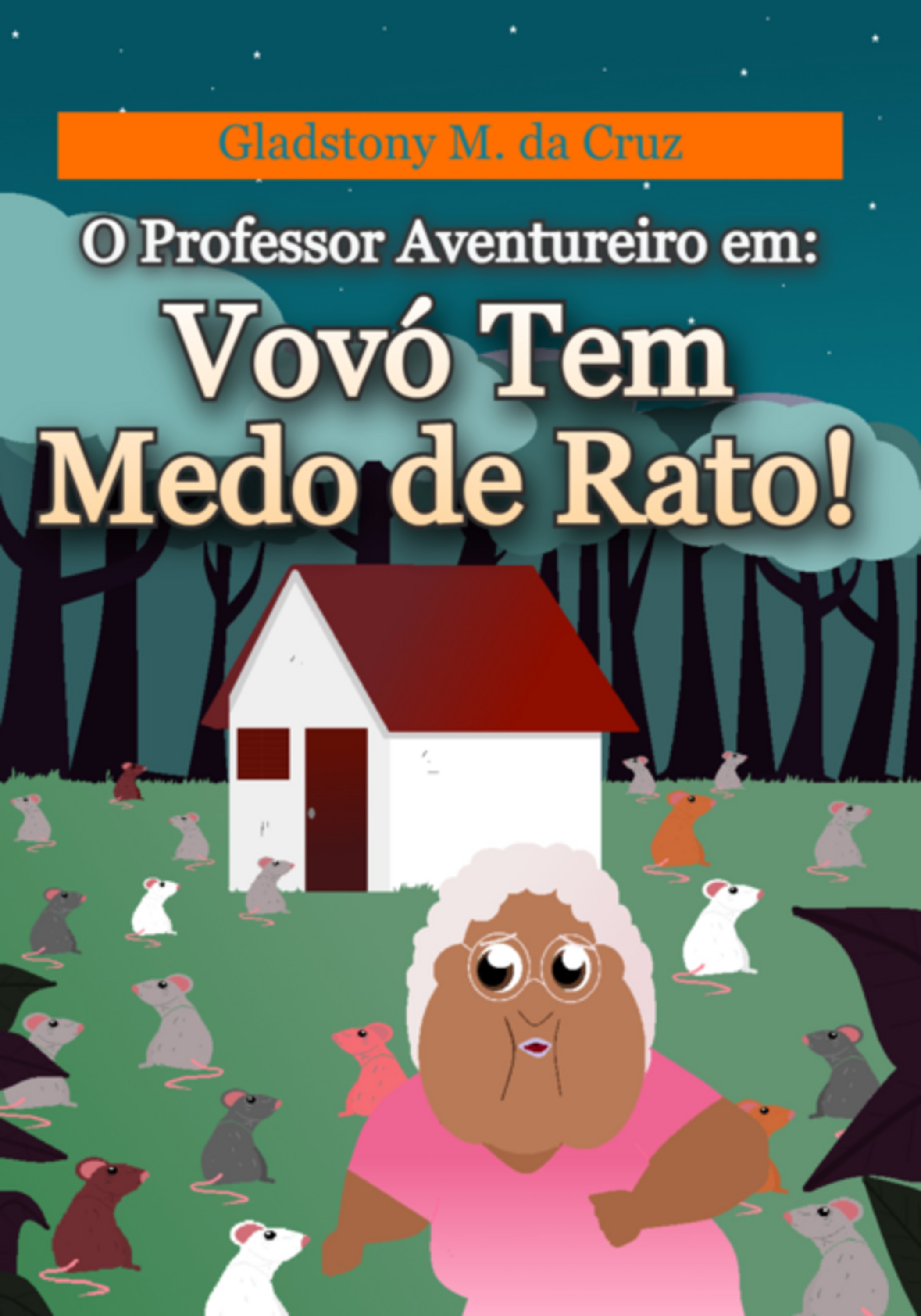 O Professor Aventureiro Em: Vovó Tem Medo De Rato!