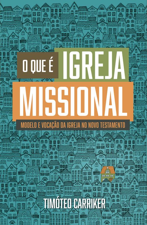 O Que é Igreja Missional 