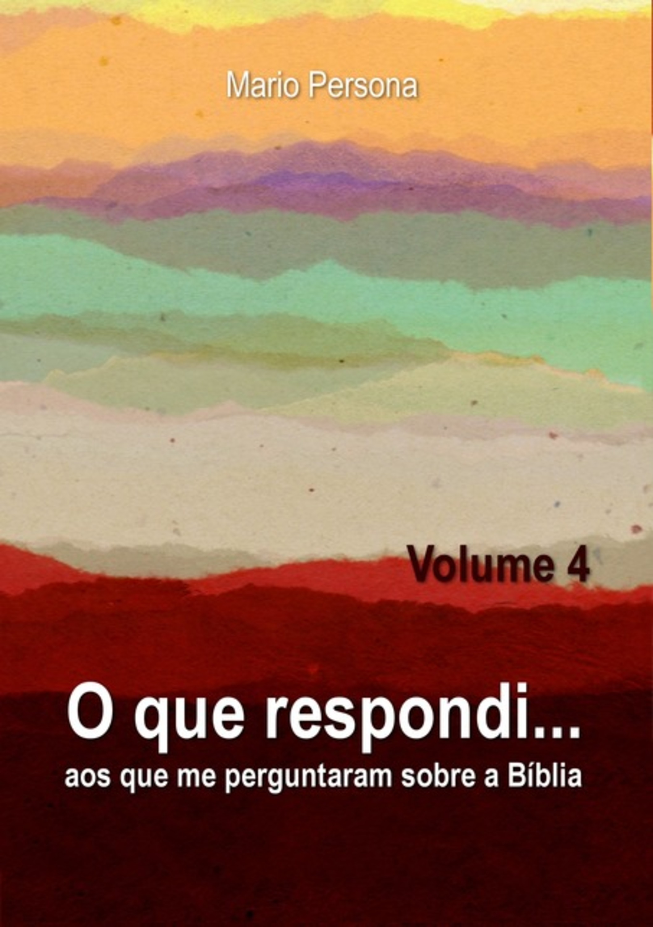 O Que Respondi... (volume 4)