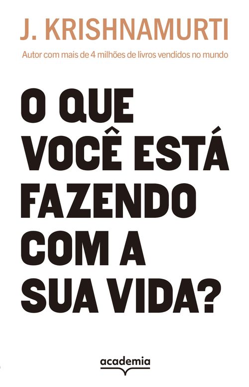 O que você está fazendo com a sua vida?