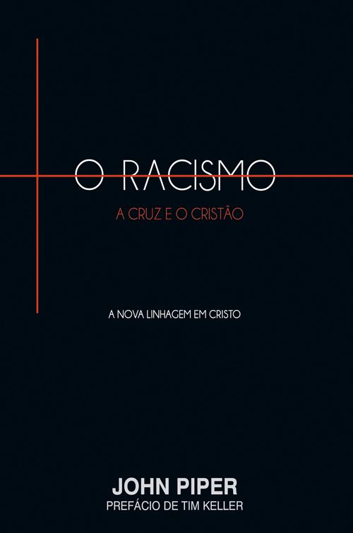 O racismo, a cruz e o cristão