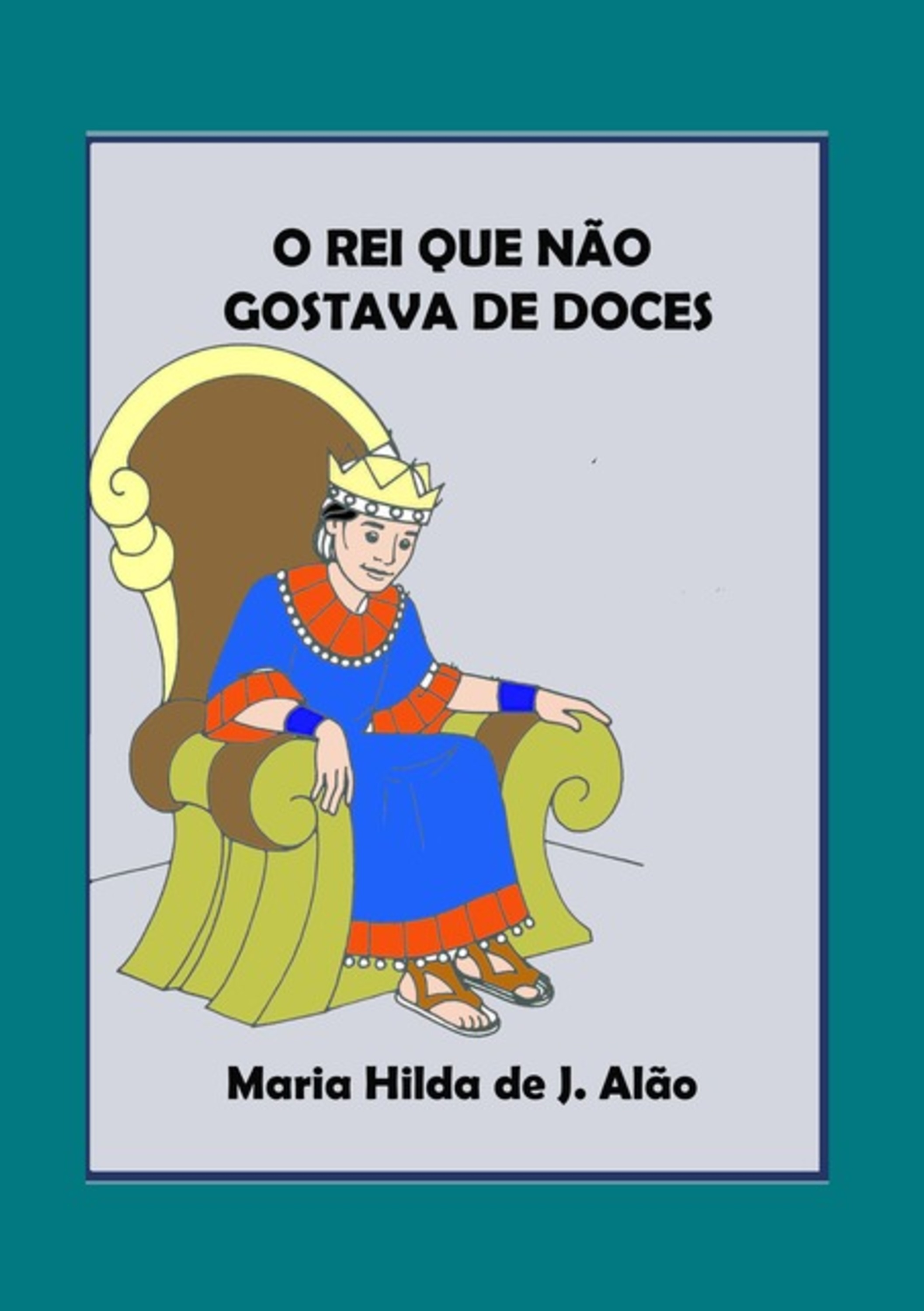 O Rei Que Não Gostava De Doces