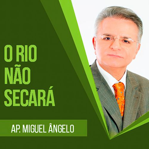 O rio não secará