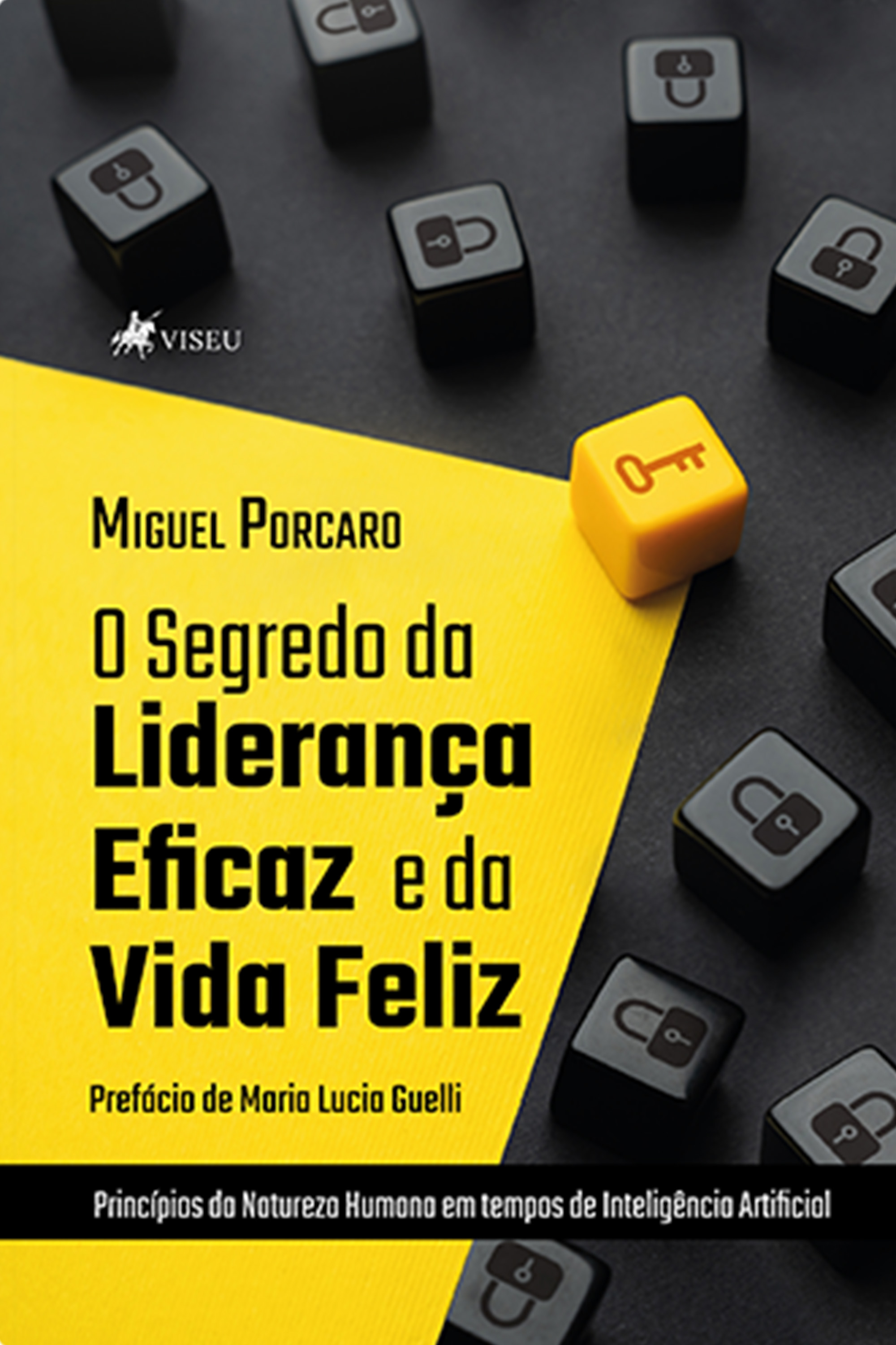 O Segredo da liderança eficaz e da vida feliz