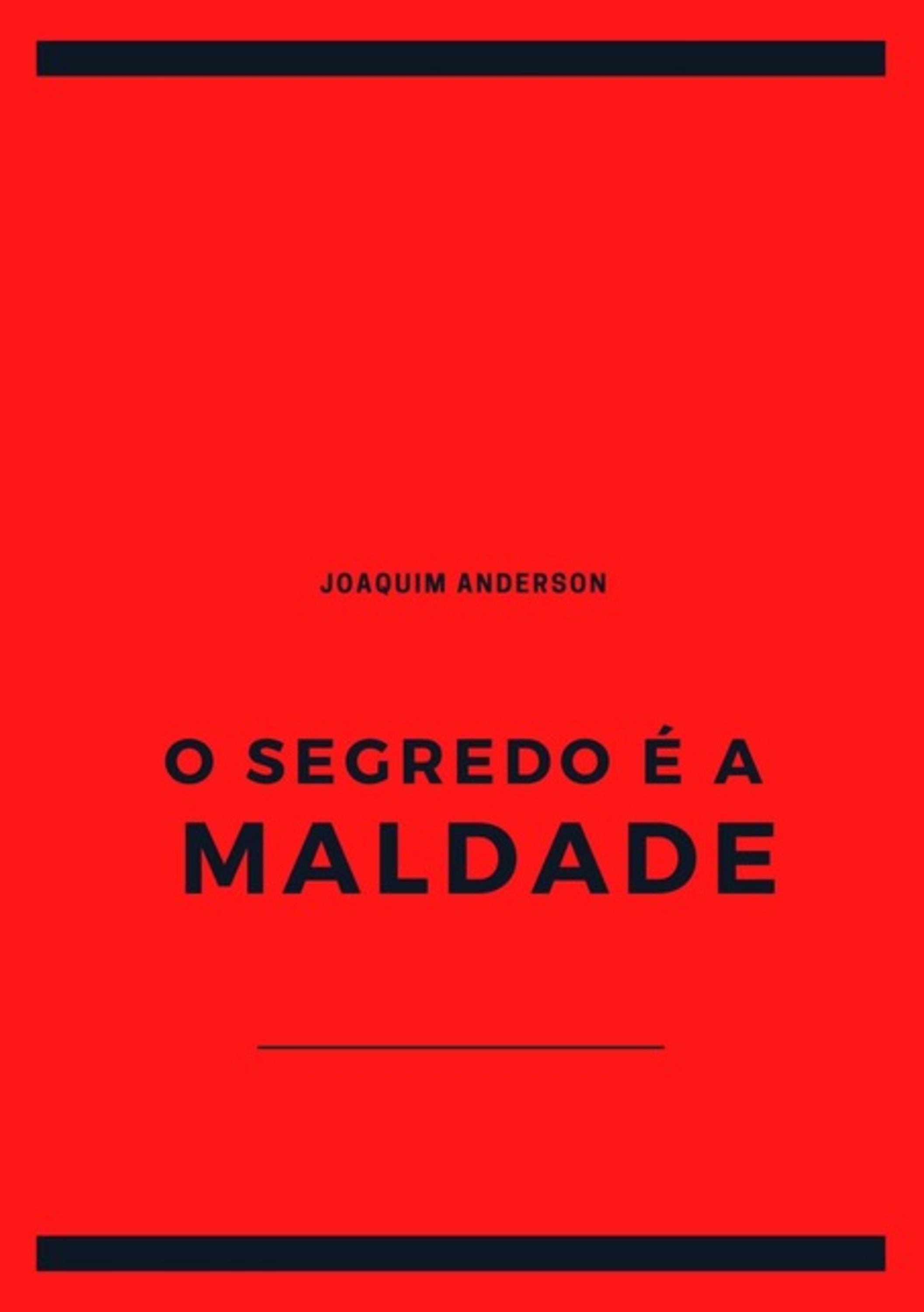 O Segredo É A Maldade