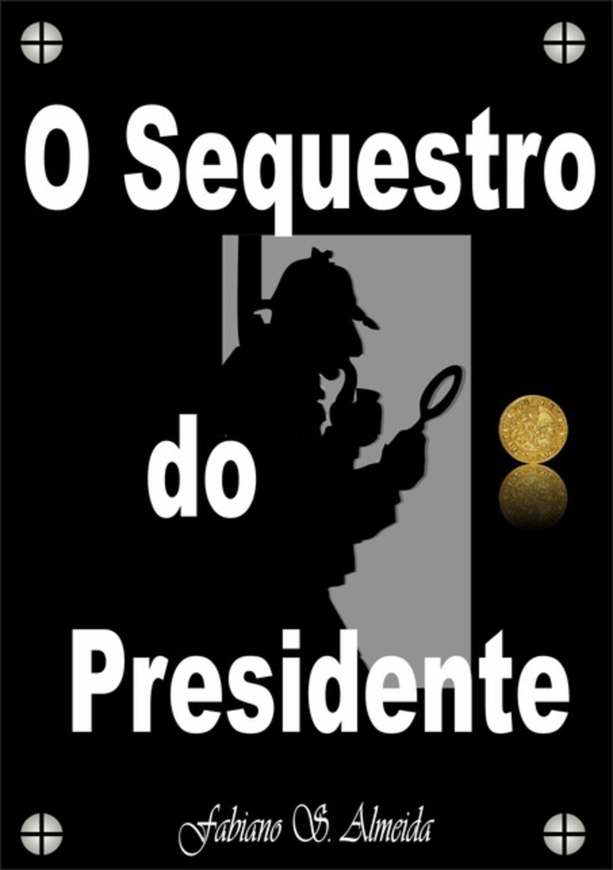 O Sequestro Do Presidente