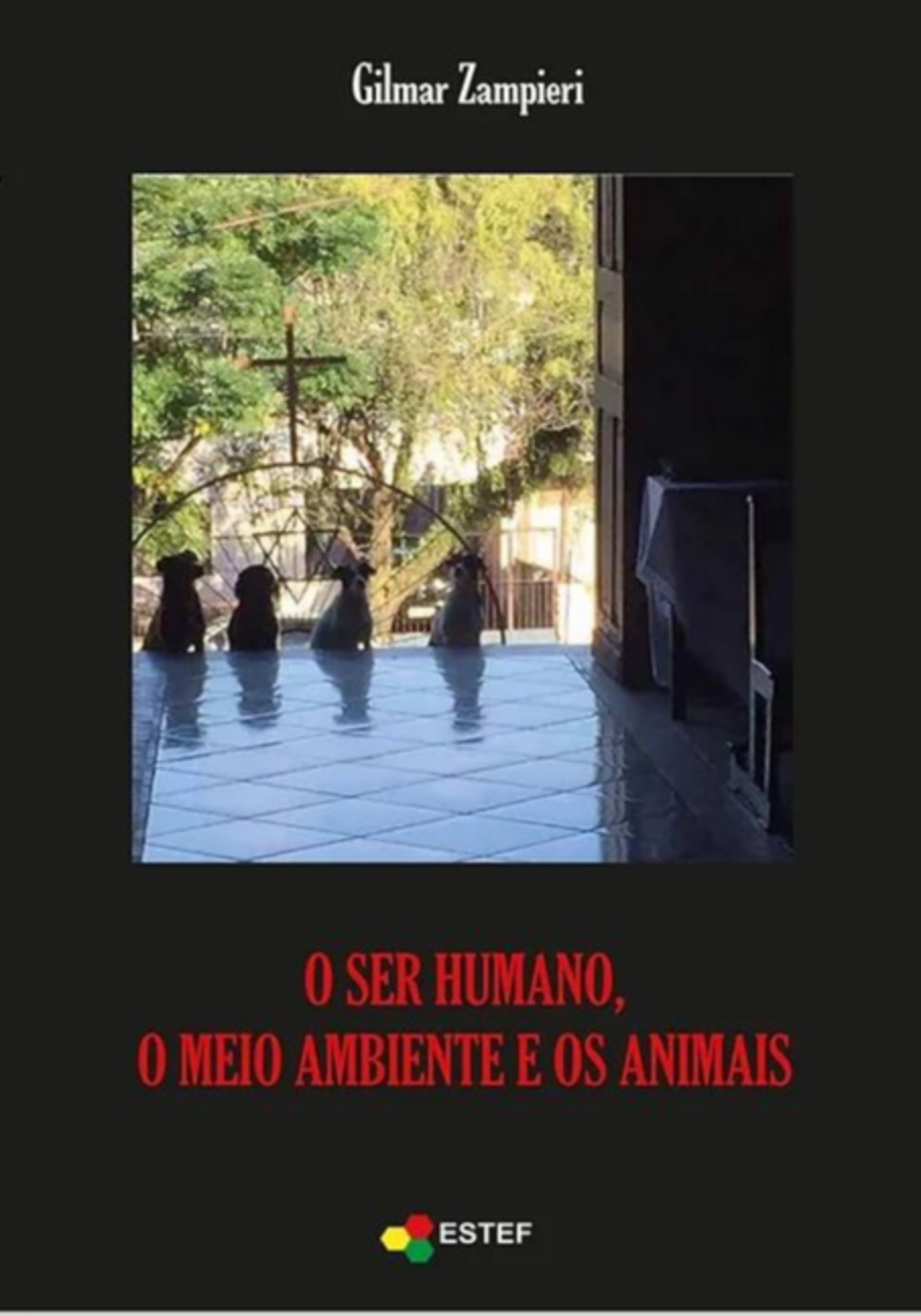 O Ser Humano, O Meio Ambiente E Os Animais