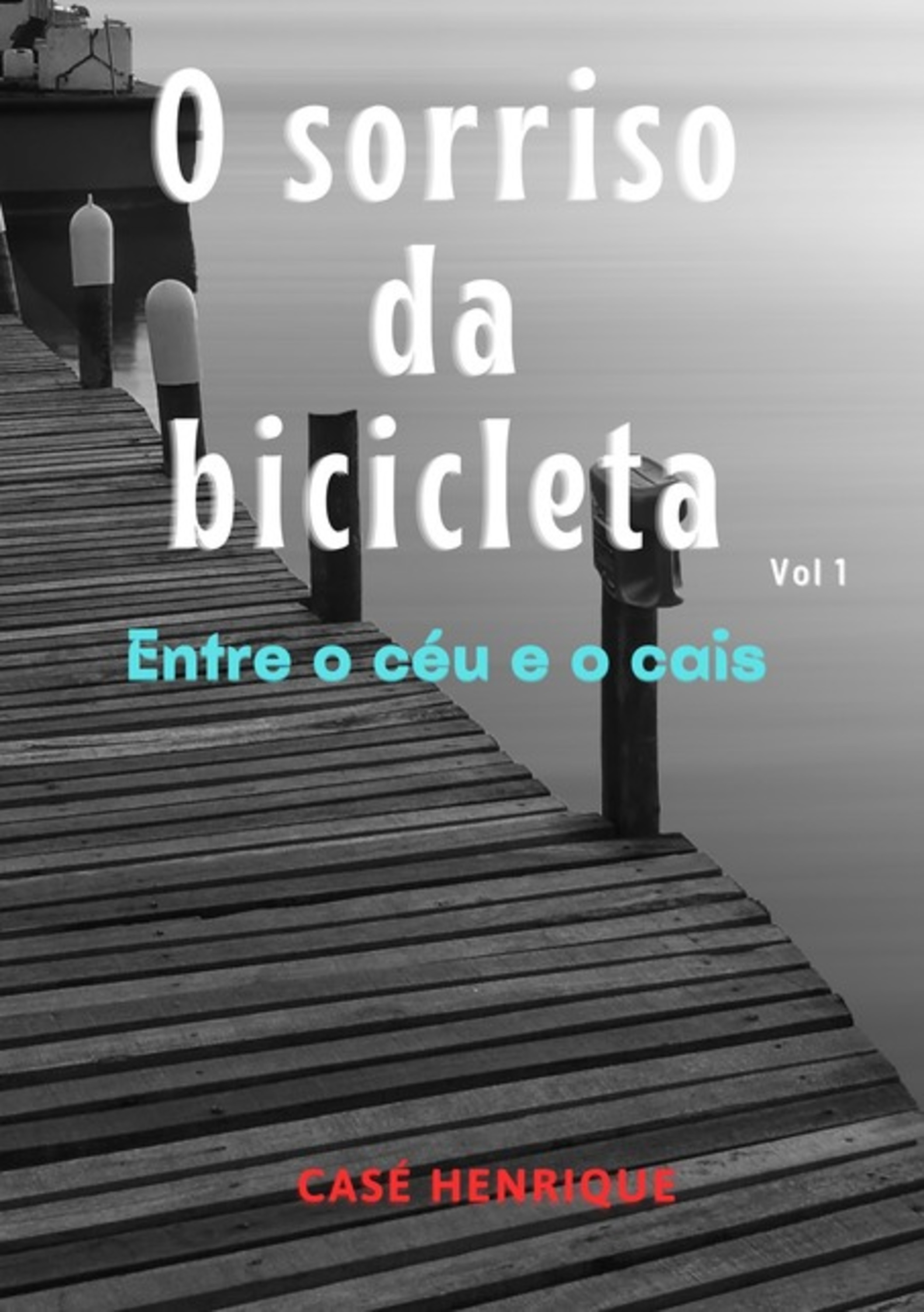 O Sorriso Da Bicicleta - Vol 1