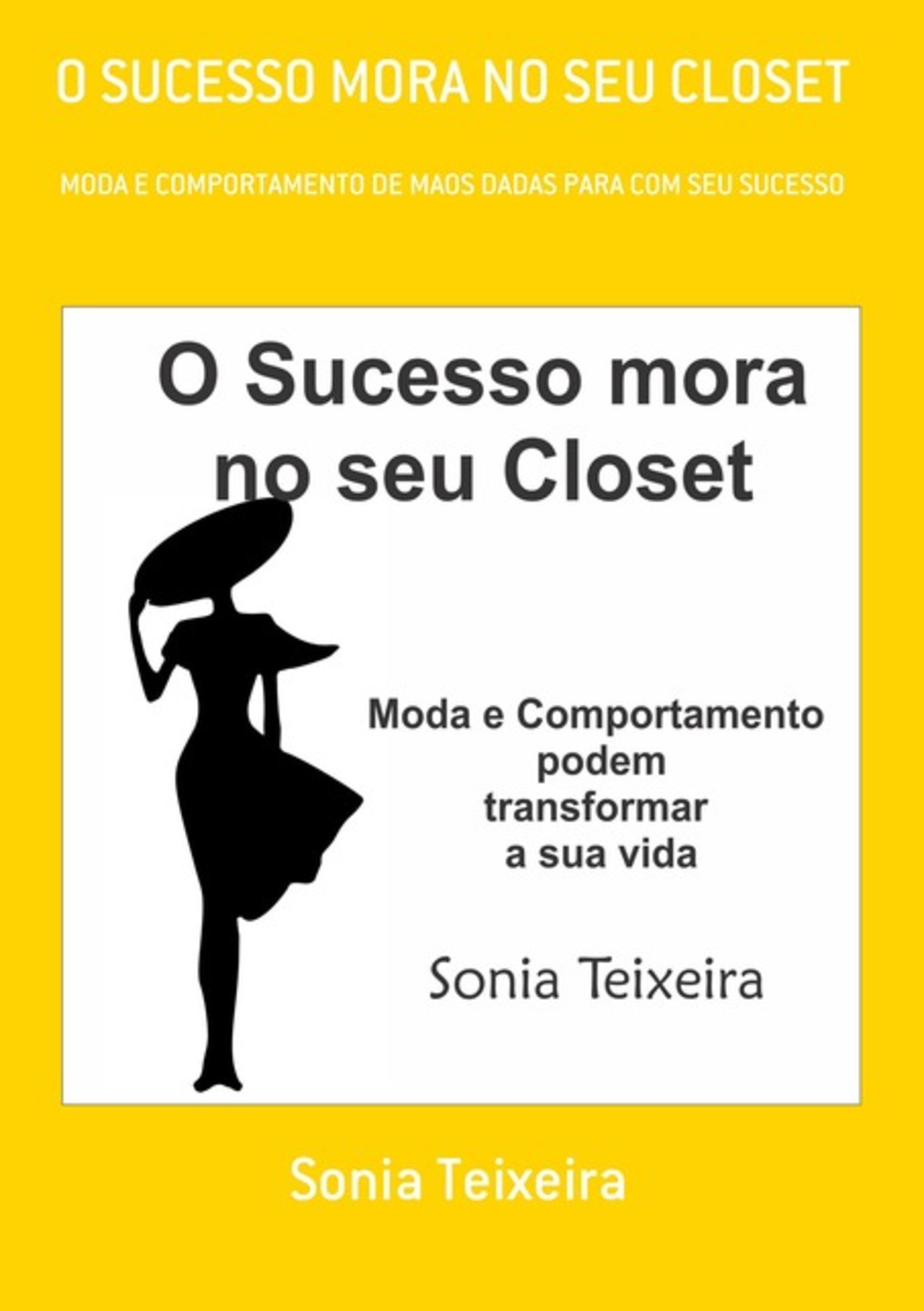 O Sucesso Mora No Seu Closet