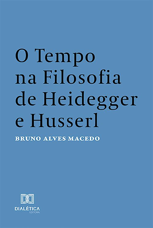 O Tempo na Filosofia de Heidegger e Husserl