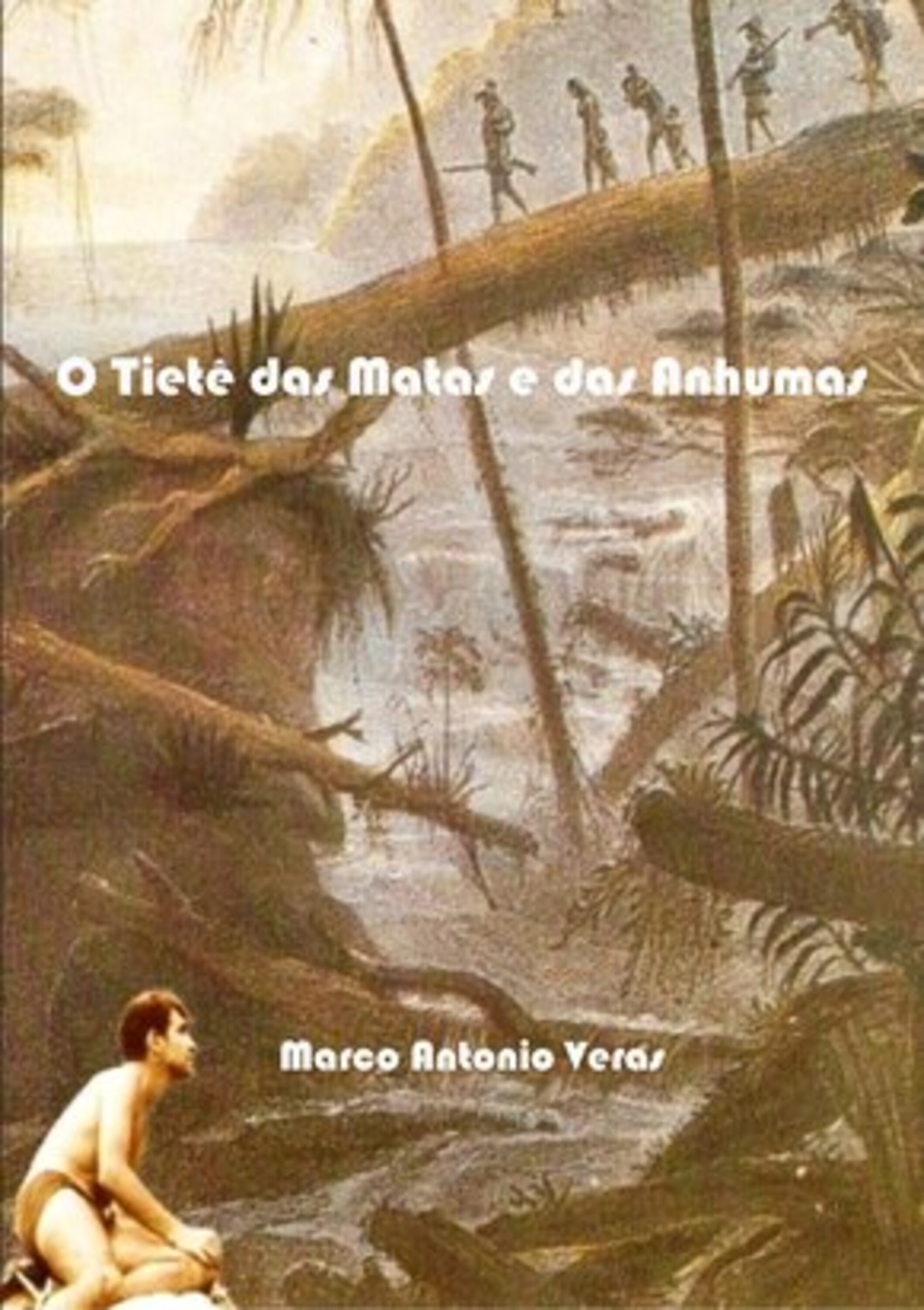 O Tietê Das Matas E Das Anhumas