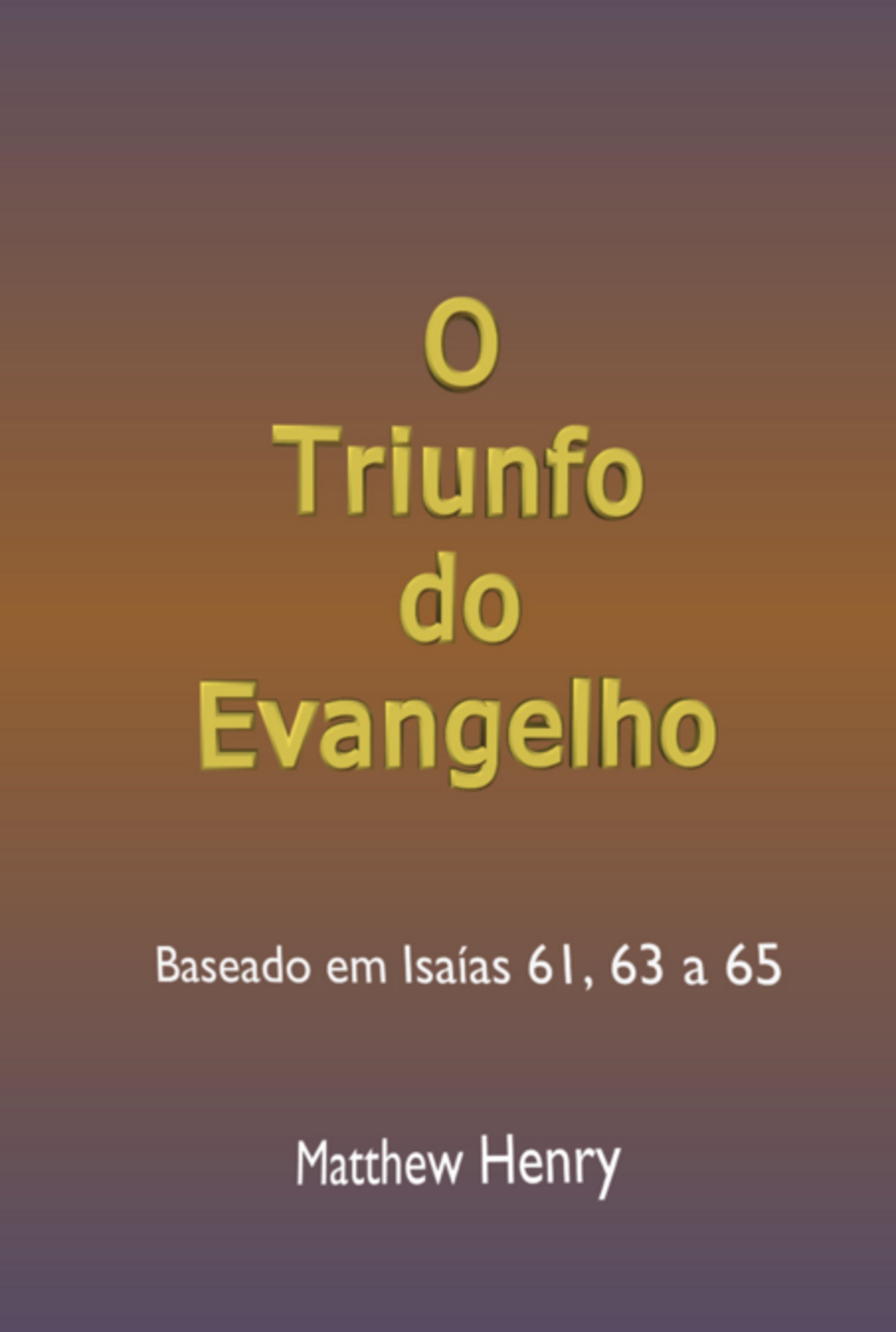 O Triunfo Do Evangelho