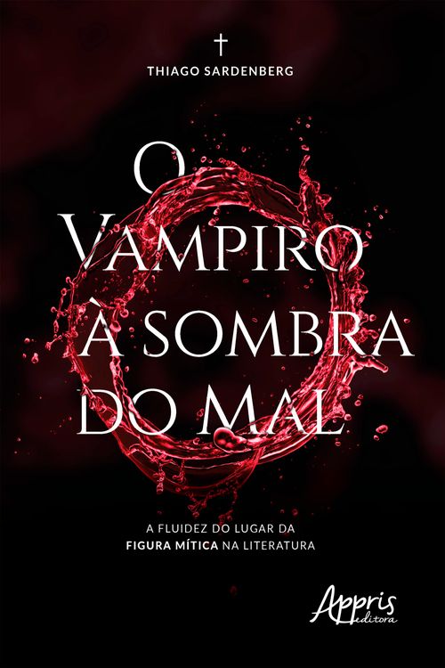 O Vampiro à Sombra do Mal: A Fluidez do Lugar da Figura Mítica na Literatura