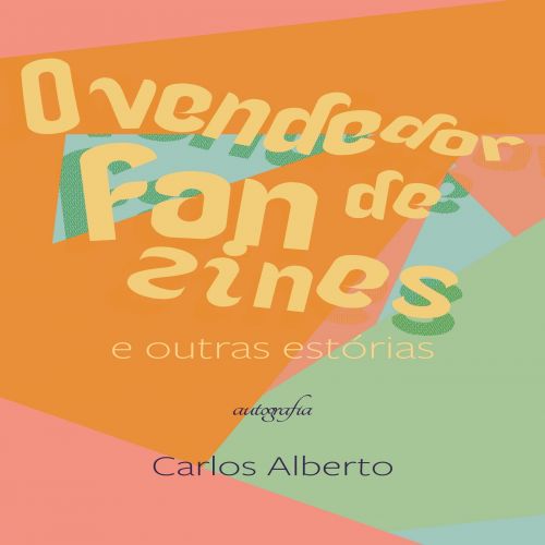 O vendedor de fanzines e outras estórias