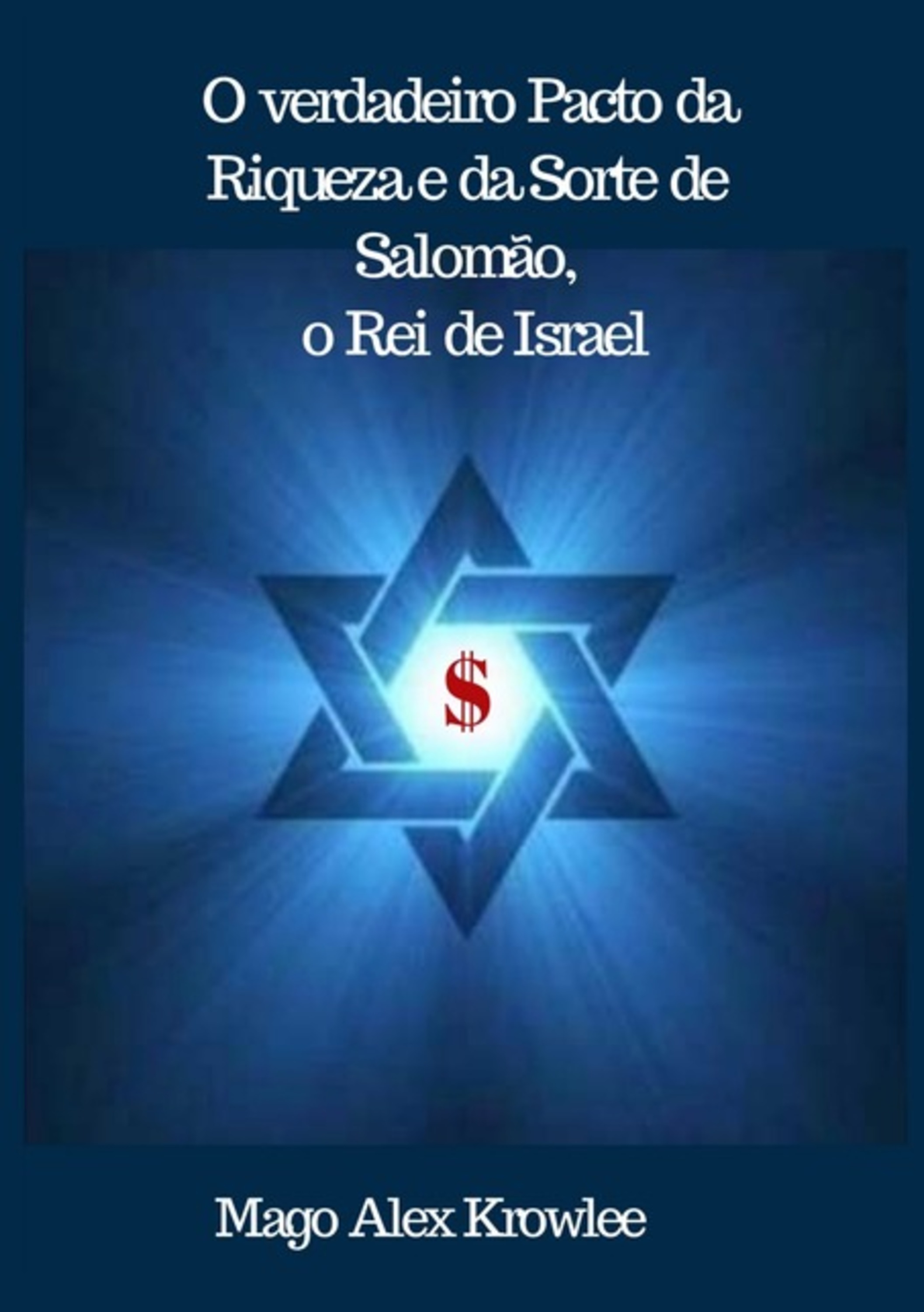 O Verdadeiro Pacto Da Riqueza E Da Sorte De Salomão, O Rei De Israel