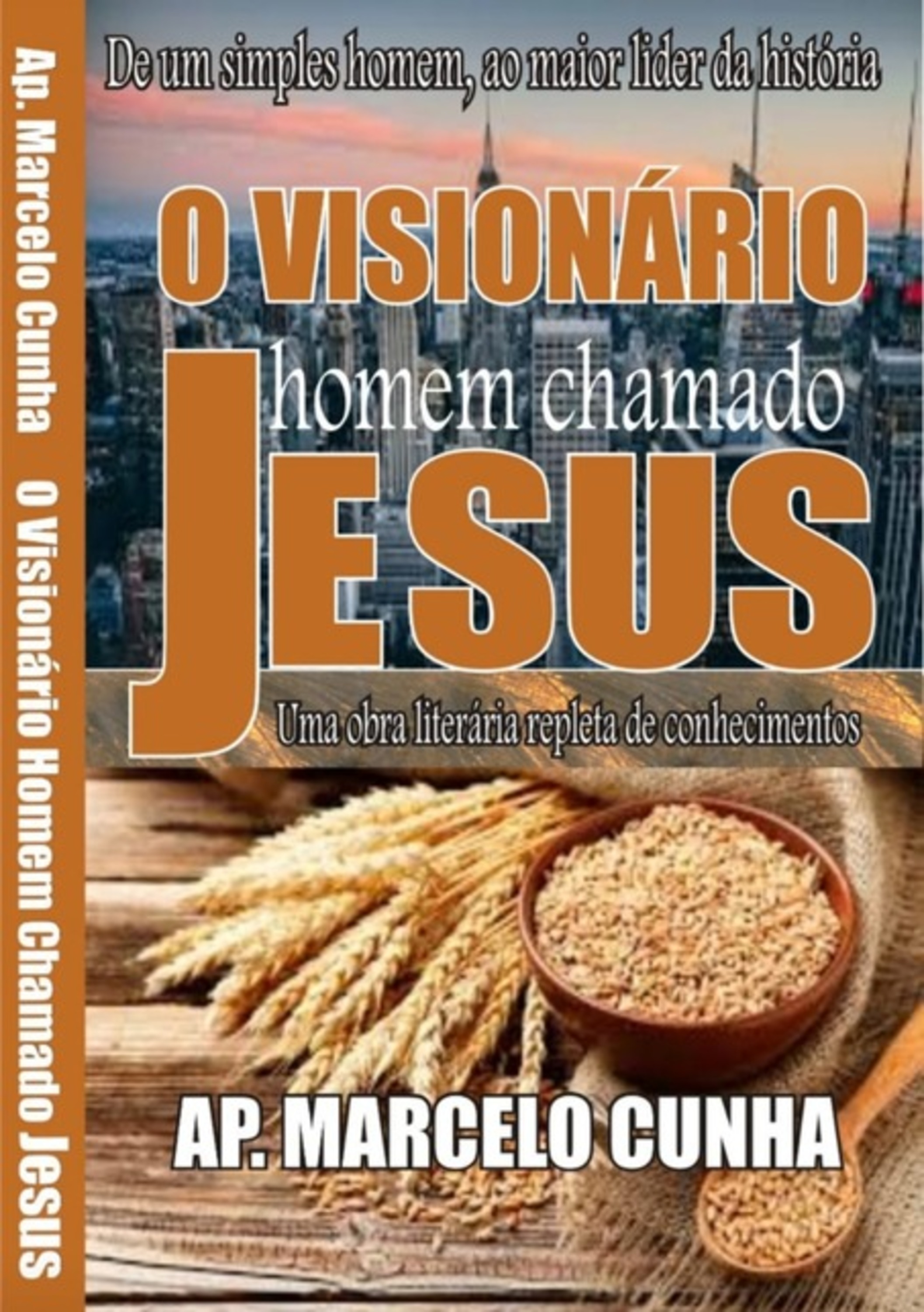 O Visionário Homem Chamado Jesus