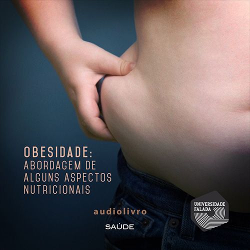 Obesidade: Abordagem de alguns aspectos nutricionais