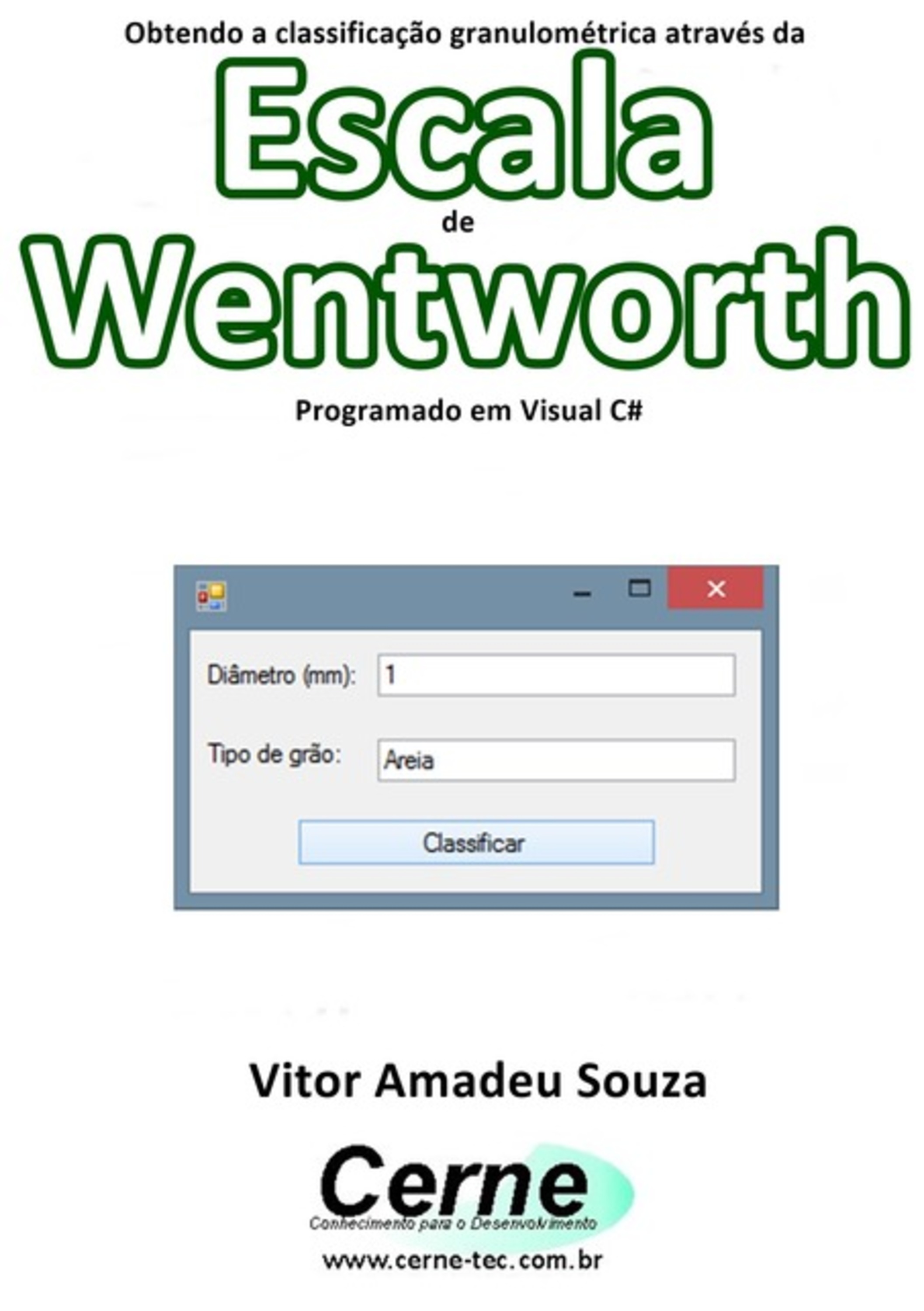 Obtendo A Classificação Granulométrica Através Da Escala De Wentworth Programado Em Visual C#