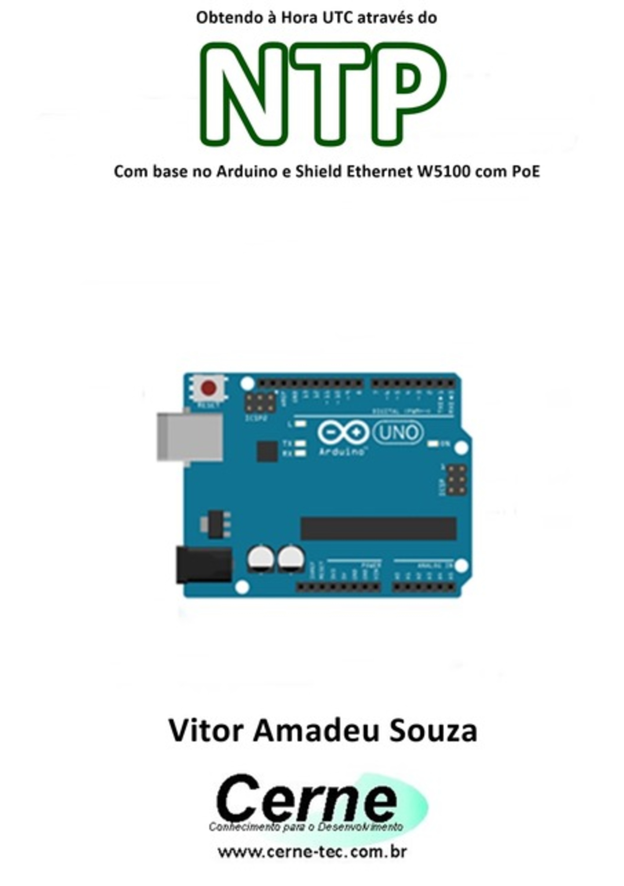 Obtendo À Hora Utc Através Do Ntp Com Base No Arduino E Shield Ethernet W5100 Com Poe