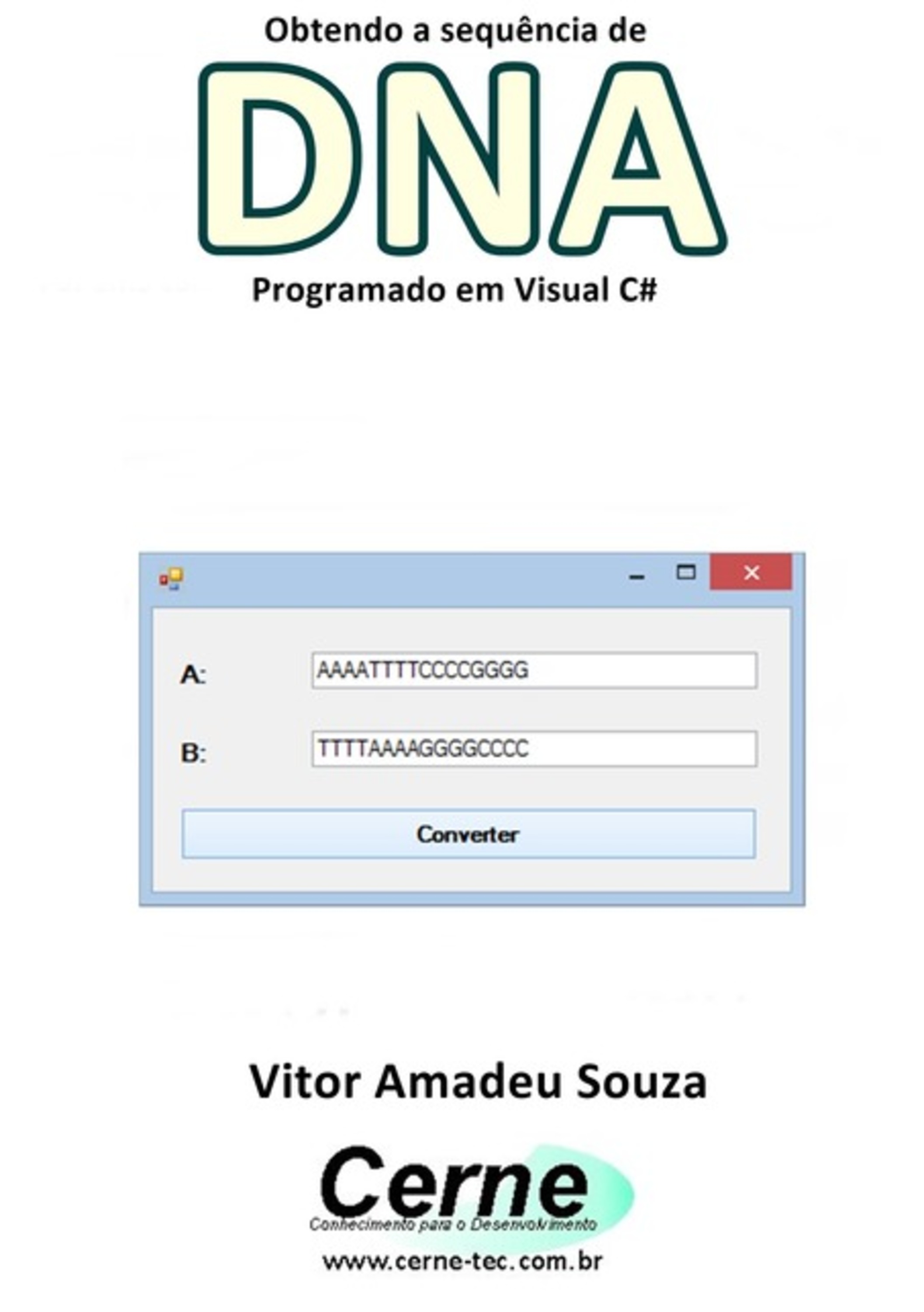 Obtendo A Sequência De Dna Programado Em Visual C#