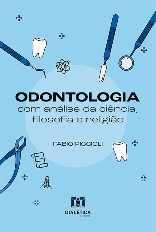 Odontologia com análise da ciência, filosofia e religião