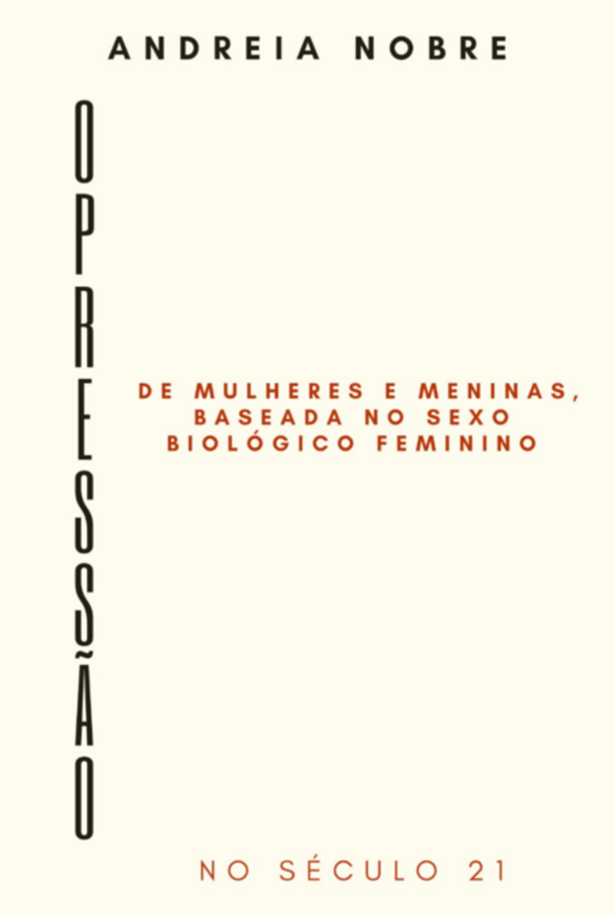 Opressão De Mulheres E Meninas Baseada No Sexo Biológico Feminino