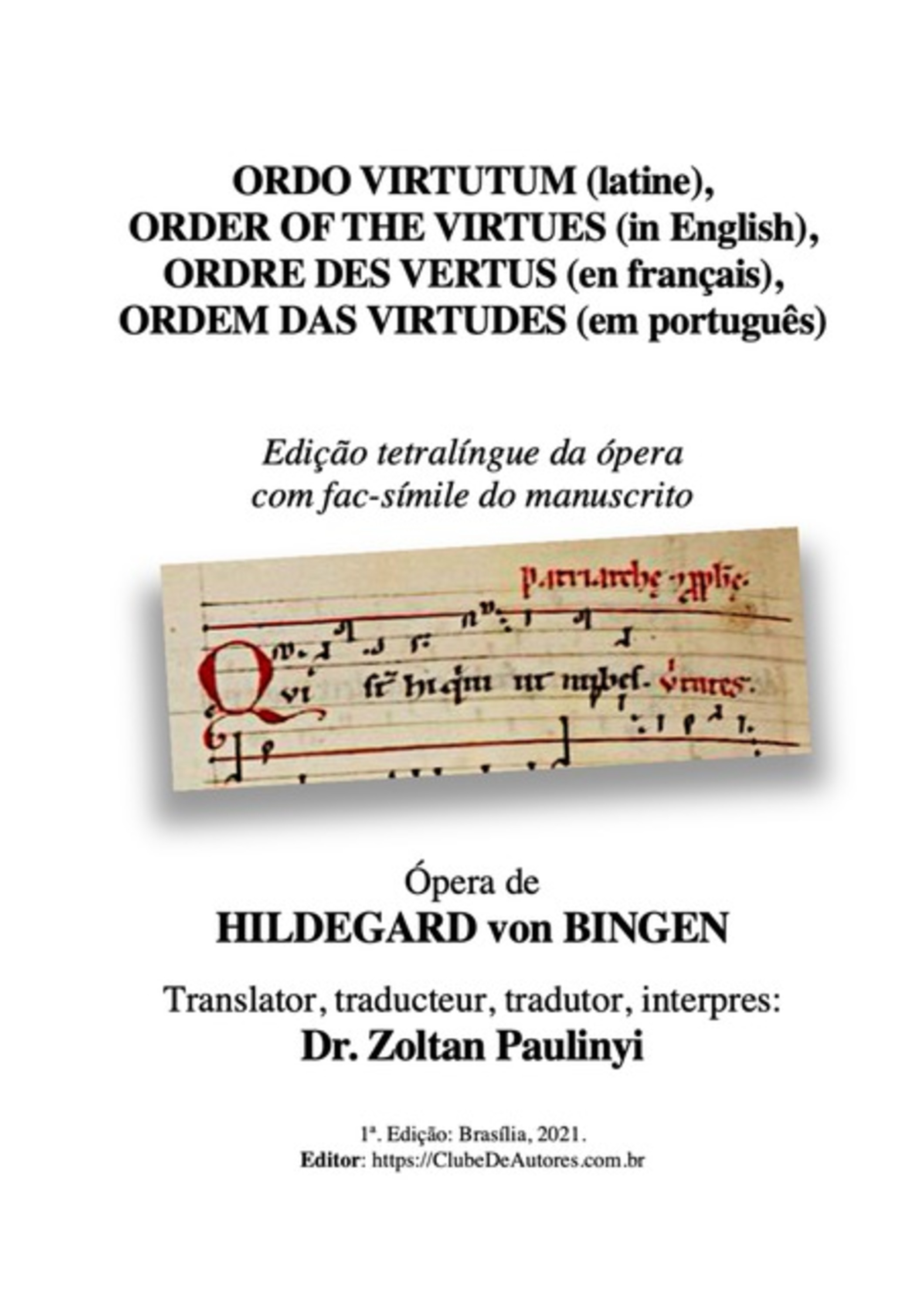 Ordo Virtutum (latine), Order Of The Virtues (in English), Ordre Des Vertus (en Français), Ordem Das Virtudes (em Português): Edição Tetralíngue