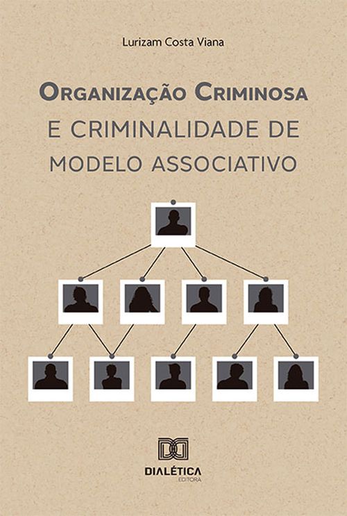 Organização Criminosa e Criminalidade de Modelo Associativo