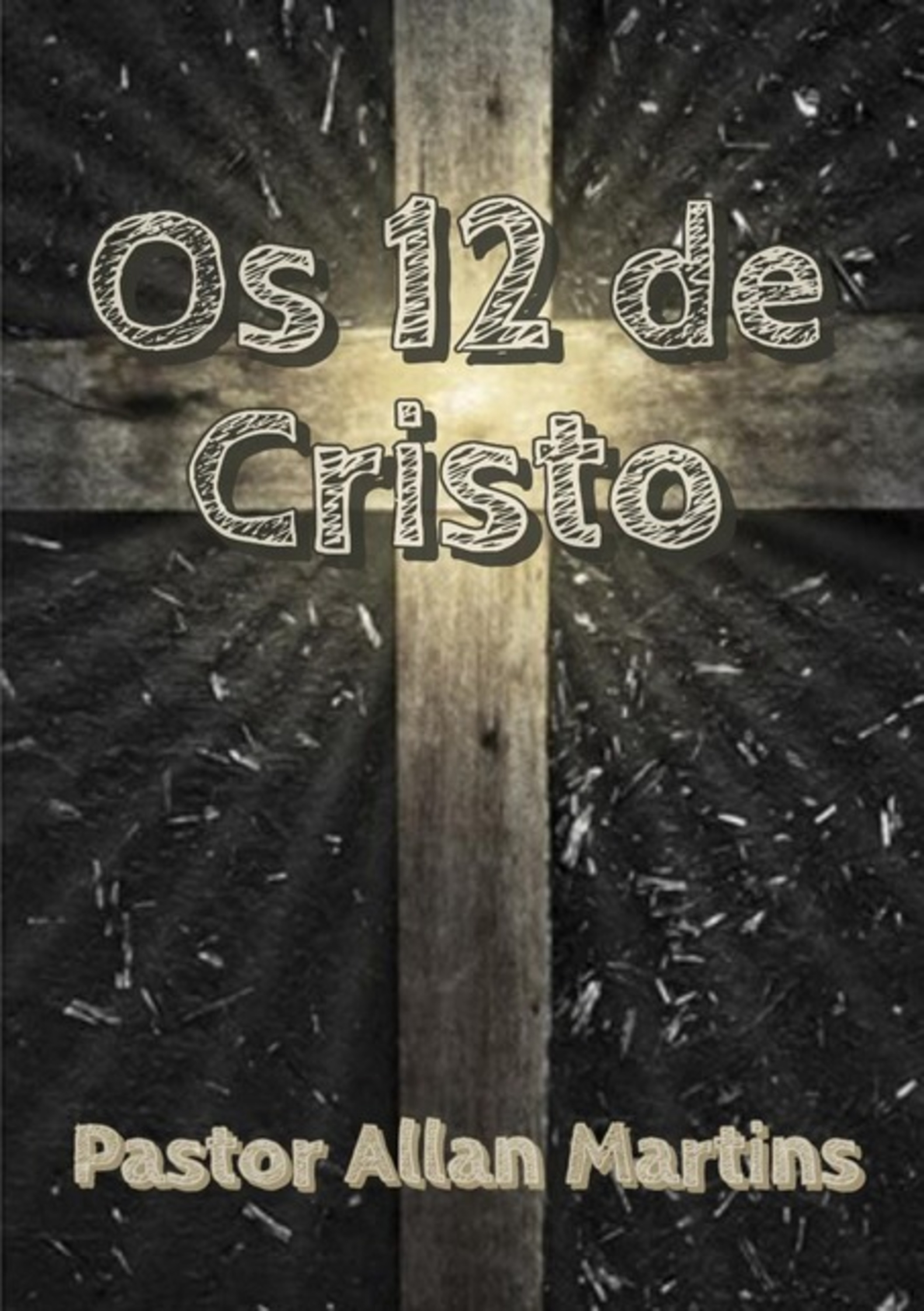 Os 12 De Cristo