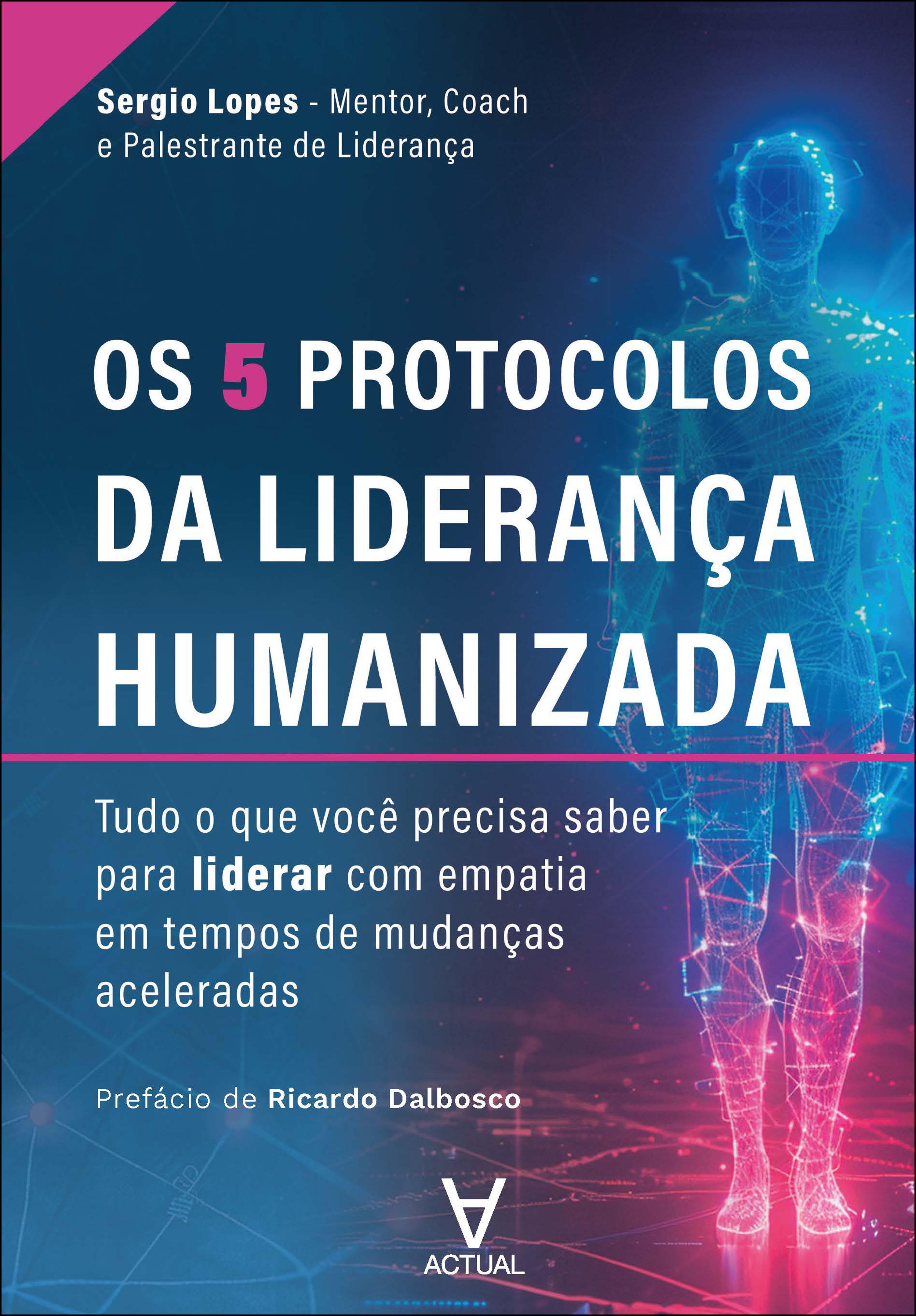 Os 5 protocolos da liderança humanizada